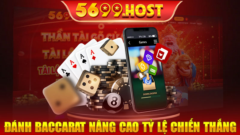 Cách đánh Baccarat nâng cao tỷ lệ chiến thắng