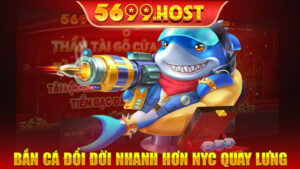 Bắn cá đổi thưởng: Game bắn cá đổi đời nhanh hơn NYC quay lưng