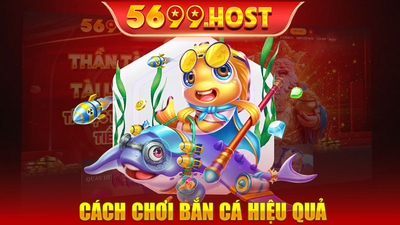 Cách chơi bắn cá hiệu quả - Những Kỹ Năng Nâng Cao 2025