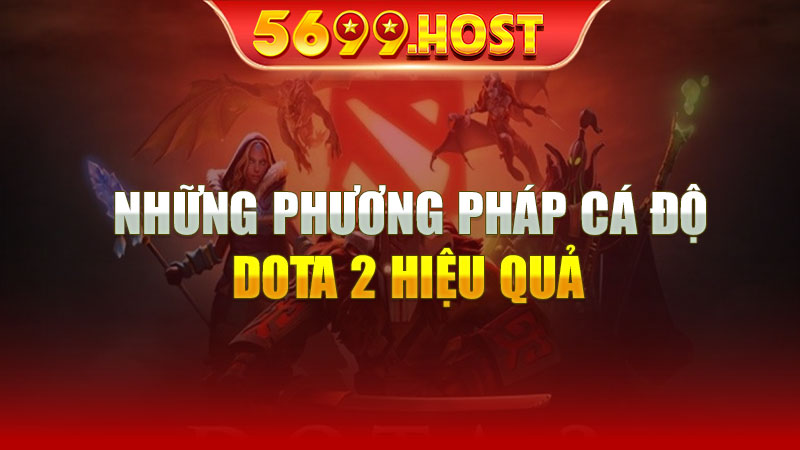 Những phương pháp cá độ DOTA 2 hiệu quả