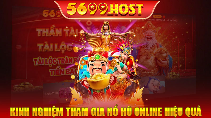 Kinh nghiệm tham gia nổ hũ online hiệu quả
