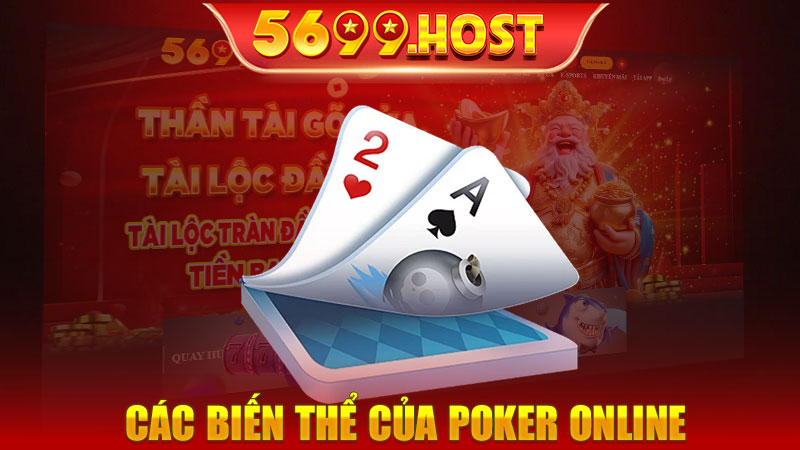 Các Biến Thể Của Poker Online