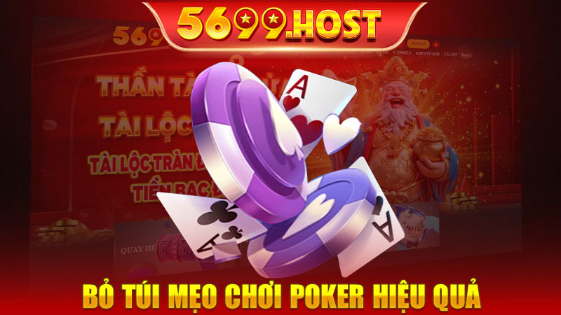 Bỏ túi mẹo chơi Poker hiệu quả tân binh nên biết