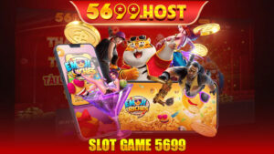 Slot Game 5699 – Trò Chơi Quay Hũ Đổi Thưởng Uy Tín
