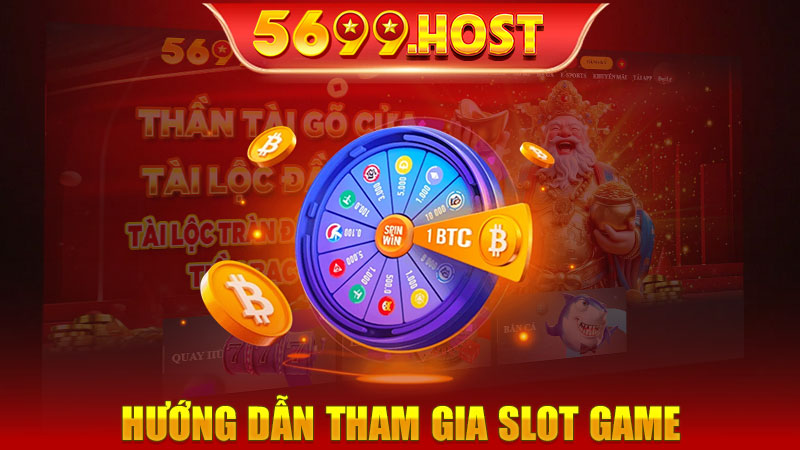 Hướng dẫn tham gia Slot game