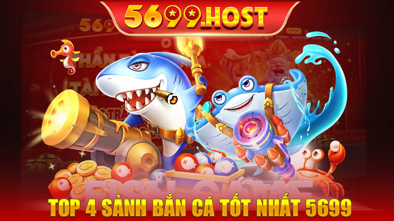 Chinh phục đại dương: Top 4 sảnh bắn cá tốt nhất 5699